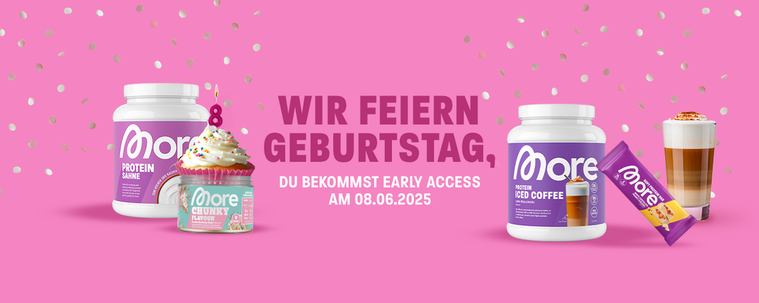 More Geburtstag x Early Access